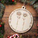 Happy,Gift For Bestie,Old Best friends,Gift For Sisters,Christmas - Grow An Old Friend Wooden Birth Flower - Personalized Custom Shaped Wooden Ornament