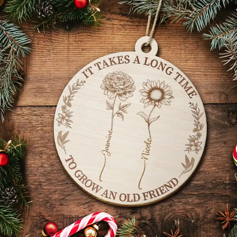 Happy,Gift For Bestie,Old Best friends,Gift For Sisters,Christmas - Grow An Old Friend Wooden Birth Flower - Personalized Custom Shaped Wooden Ornament