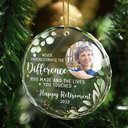 Happy,Retirement,Parents,Gift For Grandparents,Christmas - Custom Photo Never Underestimate The Difference You Made Retirement - Personalized Circle Glass Ornament