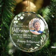 Happy,Retirement,Parents,Gift For Grandparents,Christmas - Custom Photo Never Underestimate The Difference You Made Retirement - Personalized Circle Glass Ornament
