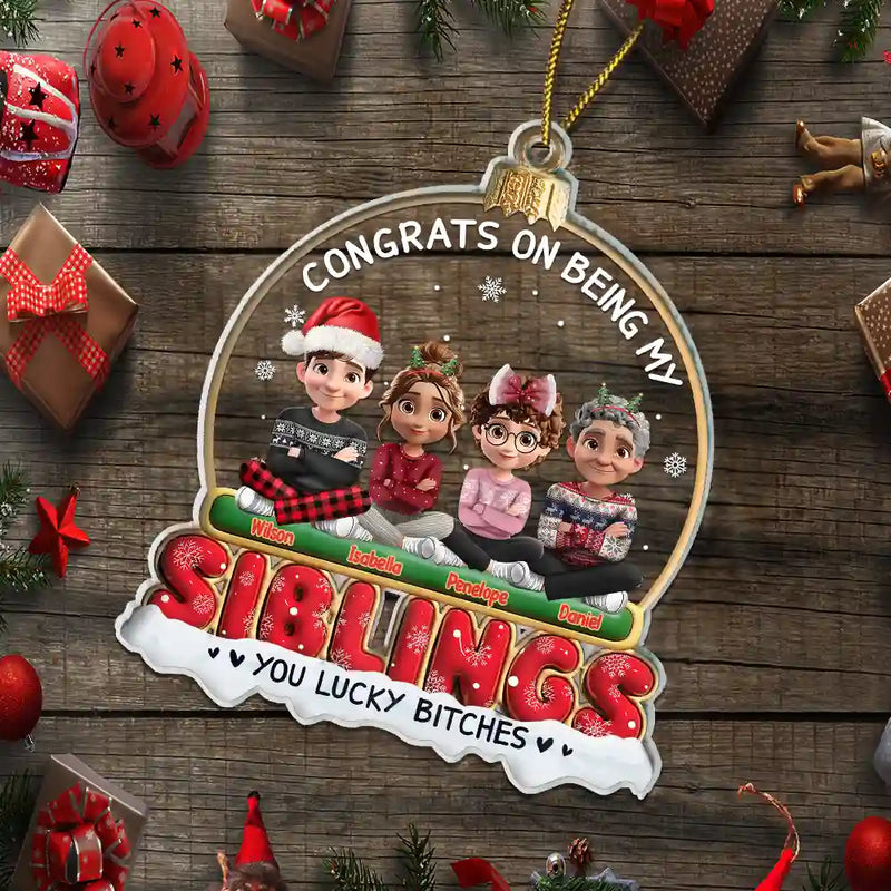 Gift For Bestie,Christmas,Happy,Gift For Sisters,Gift For Brothers,Gift For Sibling,Cousin - Congrats On Being My Besties Friends Siblings 3D Effect - Personalized Custom Shaped Acrylic Ornament