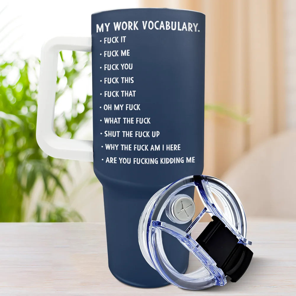 Gift For Yourself,Gifts For Colleagues,Funny - 3D Effect Funny Chicken F-CAW-F My Work Vocabulary - Personalized 40oz Tumbler With Straw