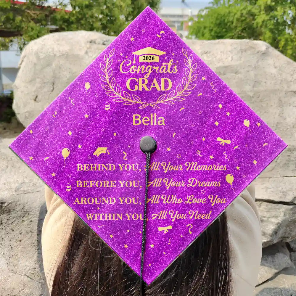 Graduation,Gift For Yourself,Gift For Daughter,Gift For Son,Gift For Kids,Gift For Bestie,Happy - Behind You All Memories Congrats Grad - Personalized Graduation Cap Topper