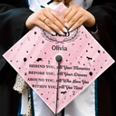 Graduation,Gift For Yourself,Gift For Daughter,Gift For Son,Gift For Kids,Gift For Bestie,Happy - Behind You All Memories Congrats Grad - Personalized Graduation Cap Topper