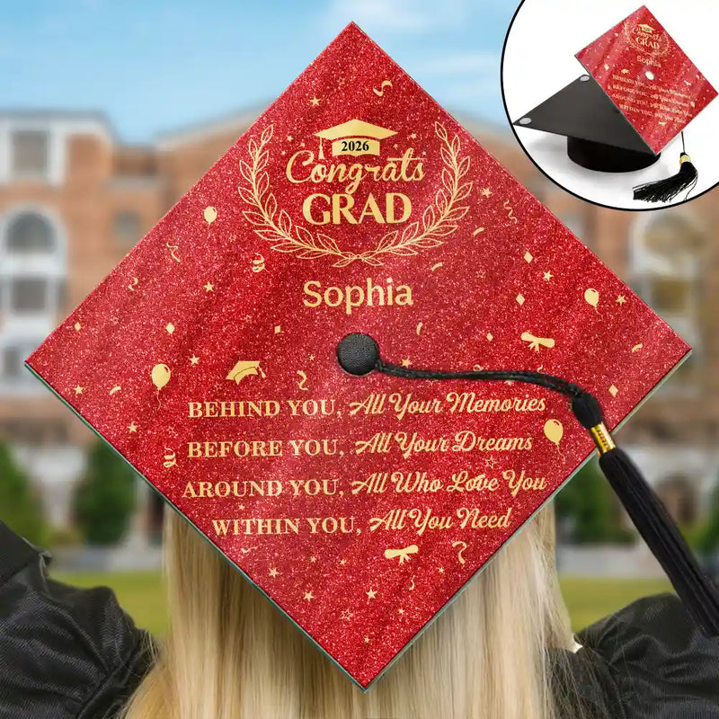 Graduation,Gift For Yourself,Gift For Daughter,Gift For Son,Gift For Kids,Gift For Bestie,Happy - Behind You All Memories Congrats Grad - Personalized Graduation Cap Topper