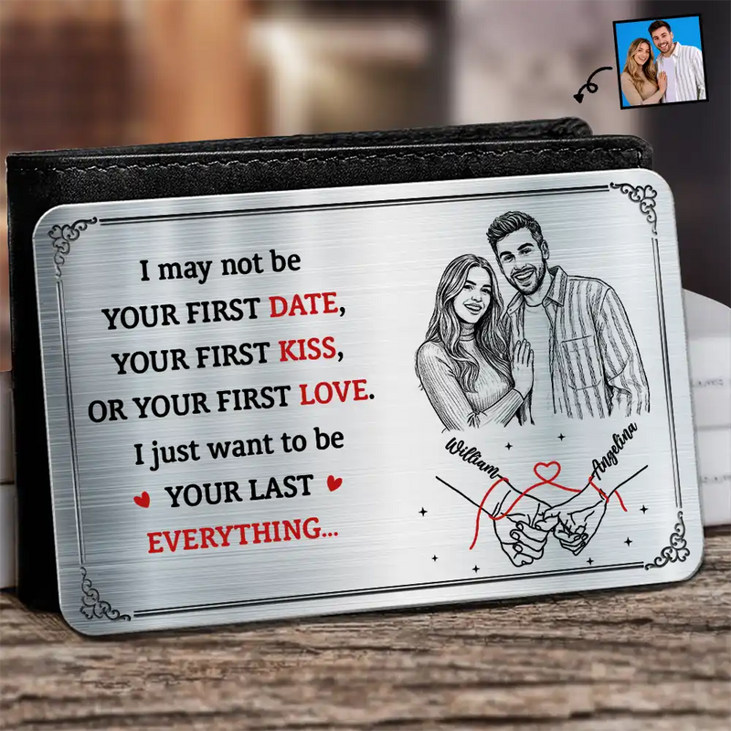 Gift For Couples,Gift For Husband,Gift For Boyfriend,Gift For Wife,Gift For Girlfriend,LGBT,Gift For Women,Gift For Men,Love,Photo - Pencil Sketch,Icon,Romantic - Custom Photo Pencil Sketch Couple Holding Hands I Want To Be Your Last Everything - Personalized Aluminum Wallet Card