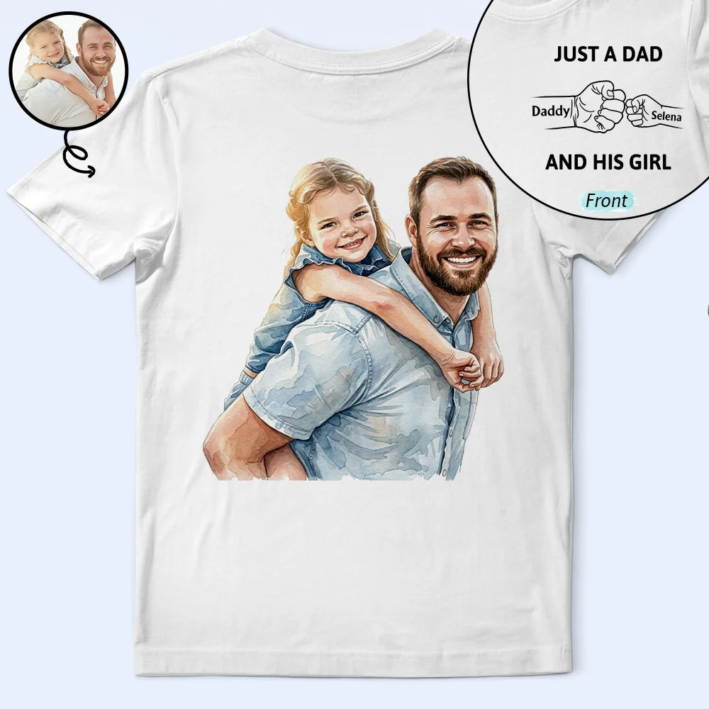 Custom Photo,Gift For Father,Dad - Daughters (Young),Non-Eng,Photo - Watercolor (remove BG),Icon,Proud - Custom Photo Realistic Watercolor Art Just A Dad And His Girl - Personalized T Shirt