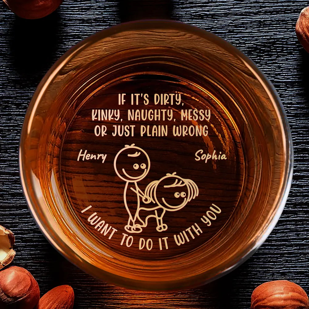 Gift For Husband,Gift For Boyfriend,Gift For Couples,Funny - I Want To Do It With You Funny Couple Icon - Personalized Engraved Whiskey Glass