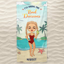 I'll Bring The Alcohol - Summer Gift For Yourself, BFF Besties, Friends, Sisters - Personalized Custom Beach Towel