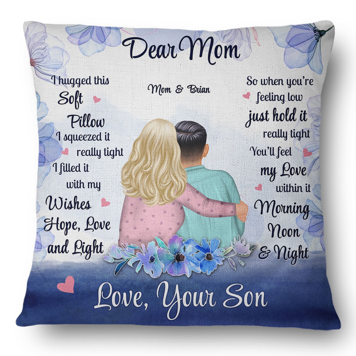 I Hugged This Soft Pillow Morning, Noon And Night Watercolor Style - Birthday, Loving Gift For Mom, Mother, Grandma, Grandmother, Son, Grandson - Personalized Custom Pillow