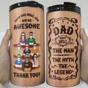 Best Dad The Man The Myth The Legend - Birthday, Loving Gift For Daddy, Father, Grandpa, Grandfather, Daughters, Sons - Personalized Custom 4 In 1 Can Cooler Tumbler