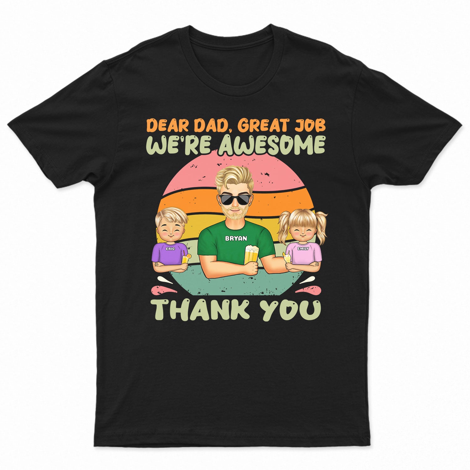 Great Jobs We're Awesome - Dad, Grandpa Gift - Personalized Custom T Shirt