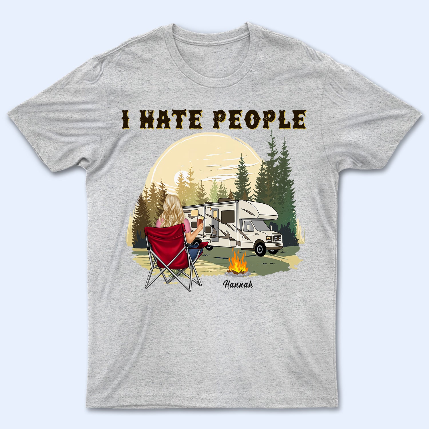 I Hate People - Gift For Camping Lovers - Personalized Custom T Shirt