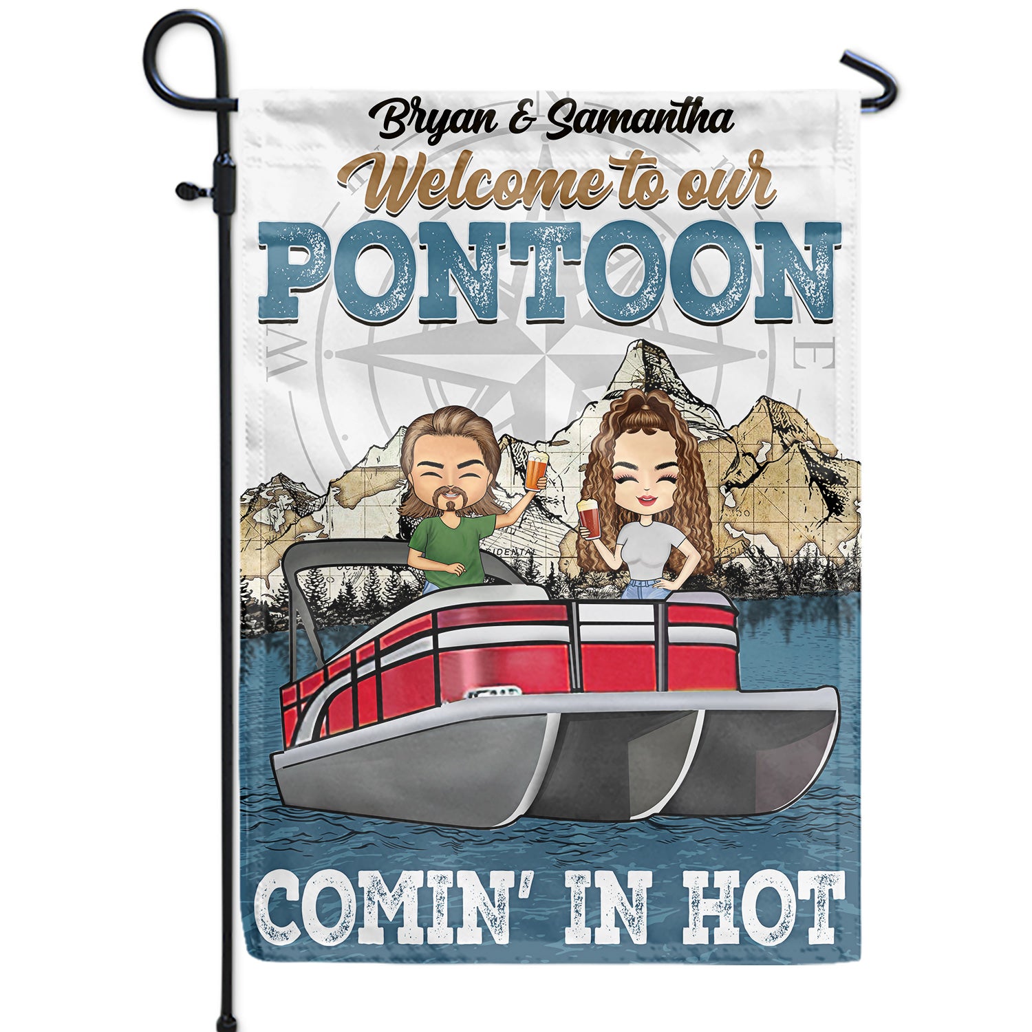 Comin' In Hot Pontoon - Birthday, Traveling, Cruising Gift For Lake Beach Lovers, Travelers - Personalized Custom Flag