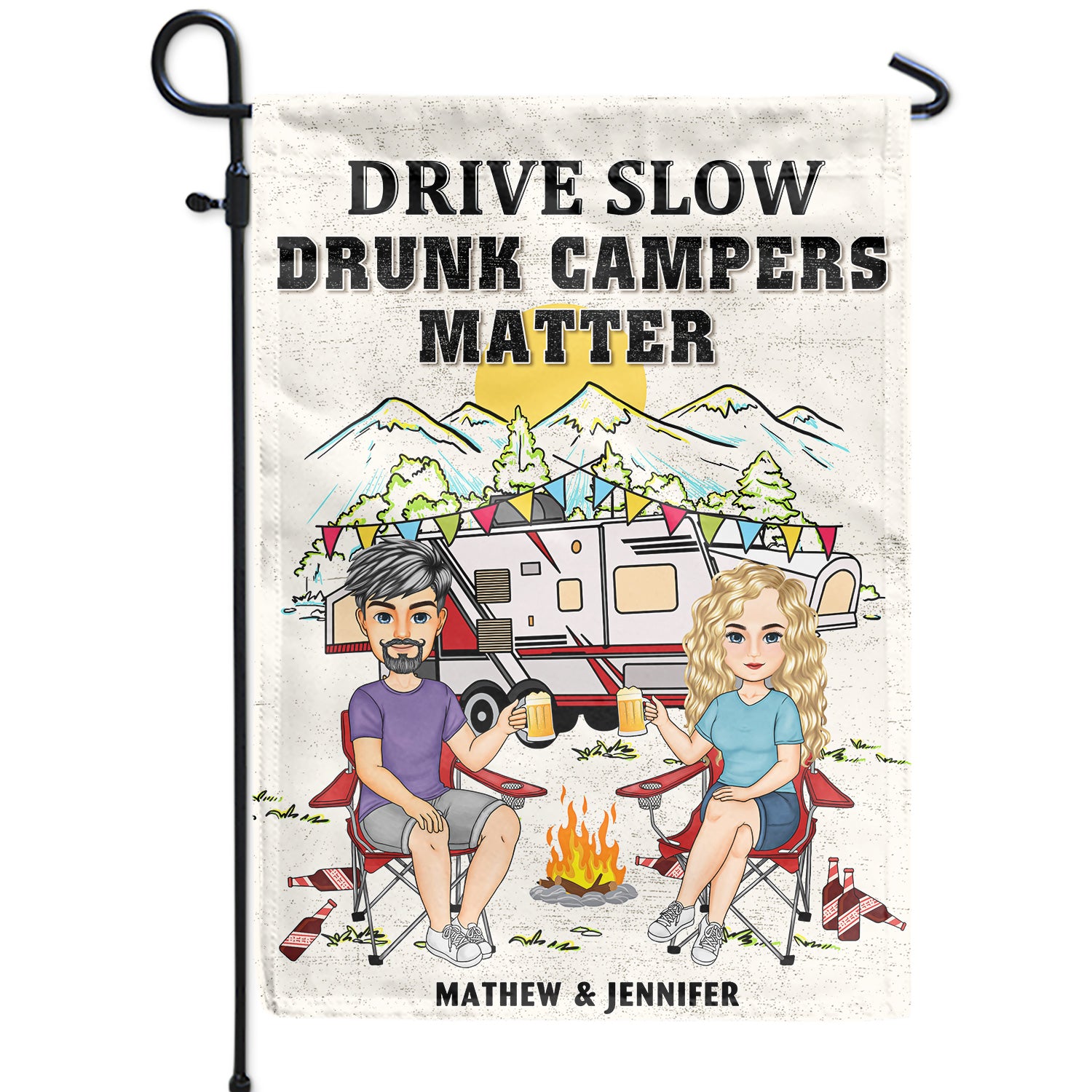 Drive Slow Drunk Campers Matter - Gift For Camping Lovers - Personalized Flag