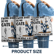 I Work Hard So My Cats Can Have A Better Life - Gift For Cat Lovers - Personalized Zippered Canvas Bag