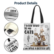 I Work Hard So My Cats Can Have A Better Life - Gift For Cat Lovers - Personalized Zippered Canvas Bag