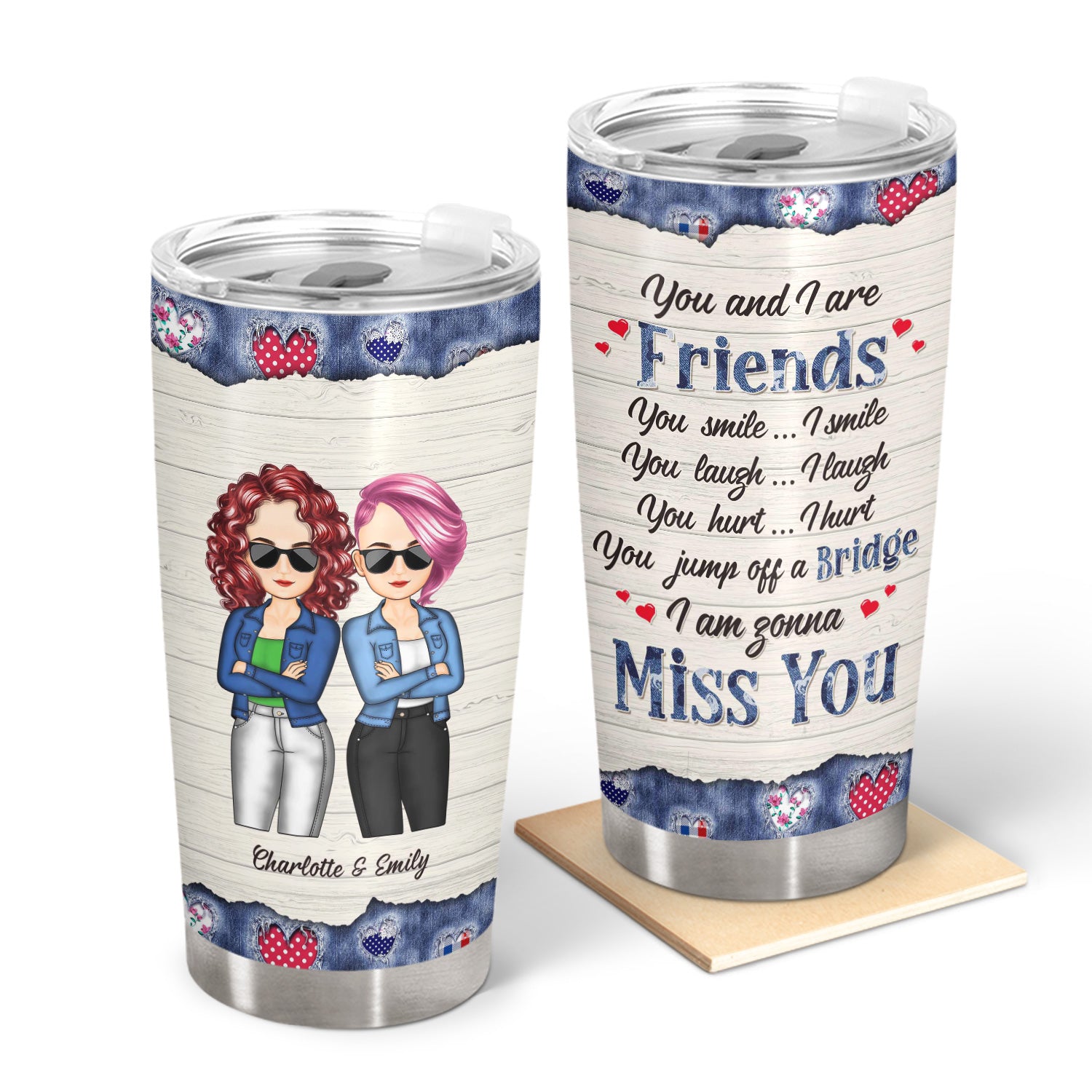 You Laugh I Laugh You Cry I Cry - Gift For Besties - Personalized Tumbler