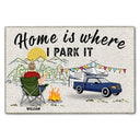 Home Is Where You Park It One Person - Gift For Women Men Loves Camping - Personalized Doormat