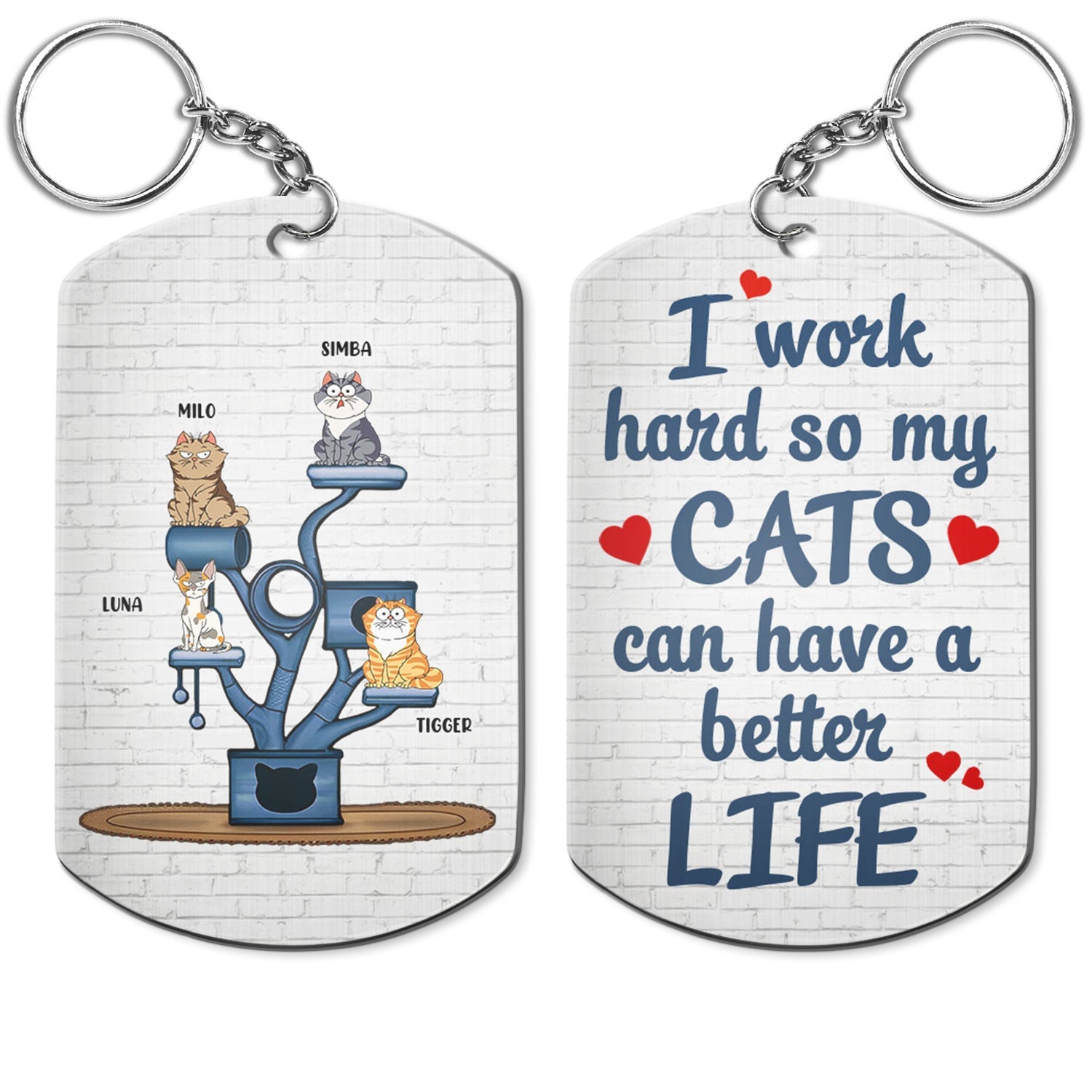 Funny Cat Keychain Gift - "I Work Hard So My Cat Can Have A Better Life" Stainless Steel