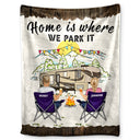 Home Is Where Making Memories One Campsite At A Time - Camping Family Gift - Personalized Fleece Blanket
