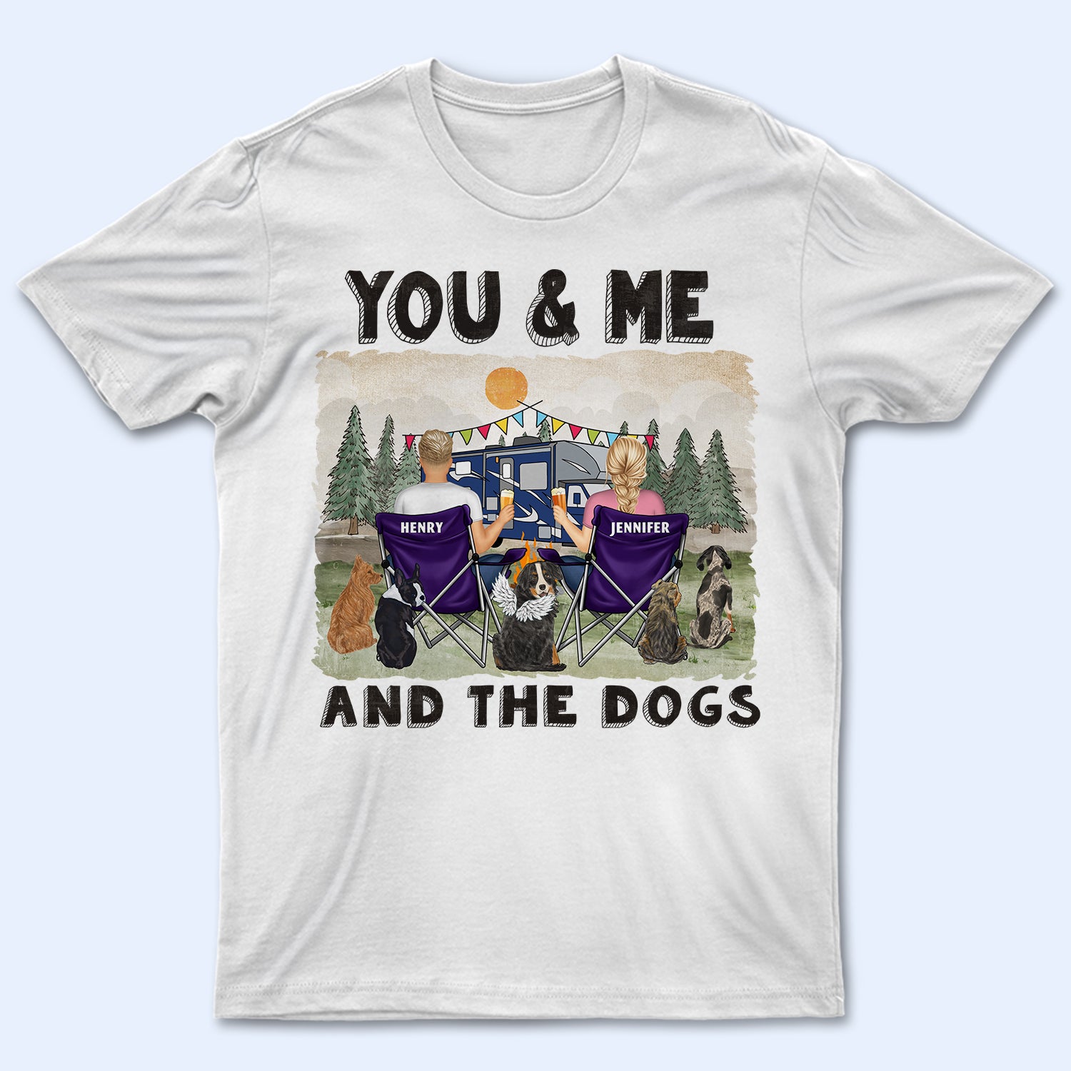 You & Me And The Dogs - Gift For Camping Couples - Personalized T Shirt