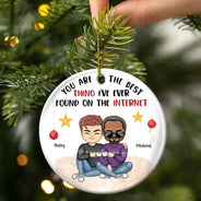 Tu es la meilleure chose que j'ai trouvée - Cadeau de Noël pour couples - Ornement en céramique rond personnalisé