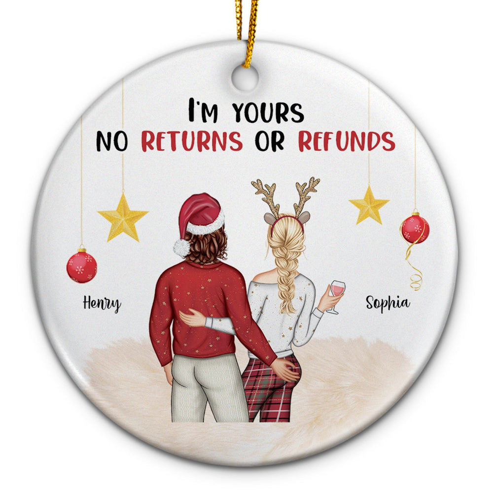 I'm Yours No Returns Or Refunds - Christmas Gift For Couples - Personalized Circle Ceramic Ornament