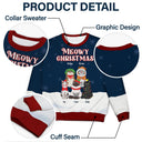 Meowy Catmas - Gift For Cat Lovers - Personalized Unisex Ugly Sweater