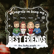 Congrats On Being My Besties - Christmas Gift For Besties - Personalized Custom Shaped Acrylic Ornament