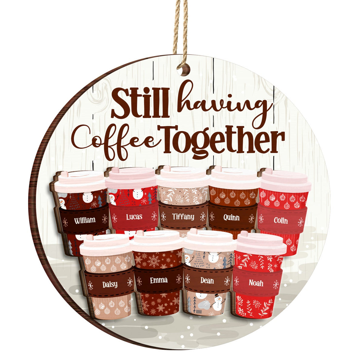 Still Having Coffee Together - Christmas Gift For Besties - Personalized 2-Layered Wooden Ornament