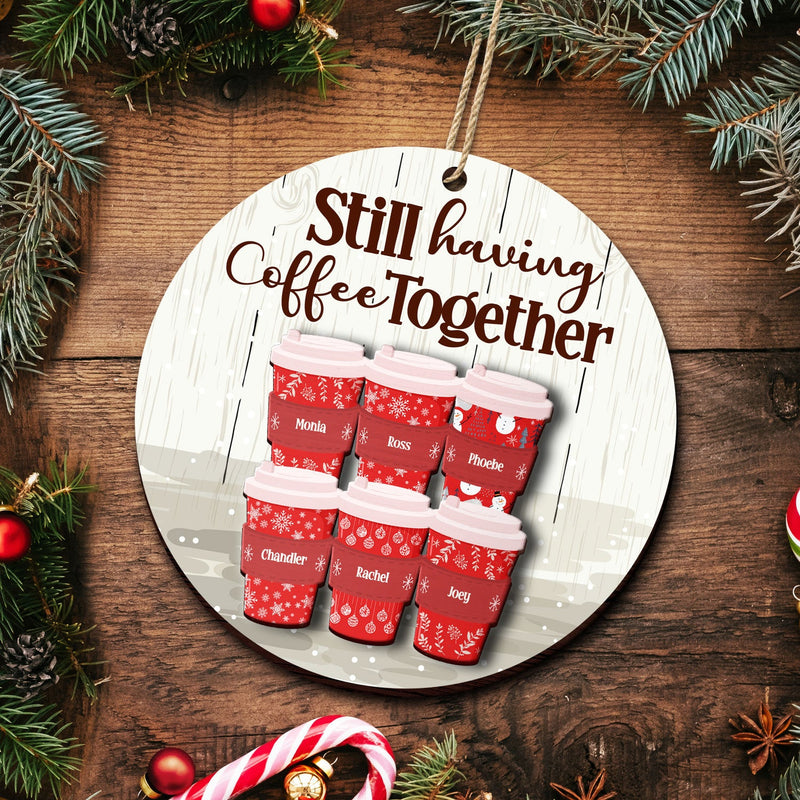 Toujours en train de prendre un café ensemble - Cadeau de Noël pour les meilleurs amis - Décoration en bois personnalisée à 2 couches