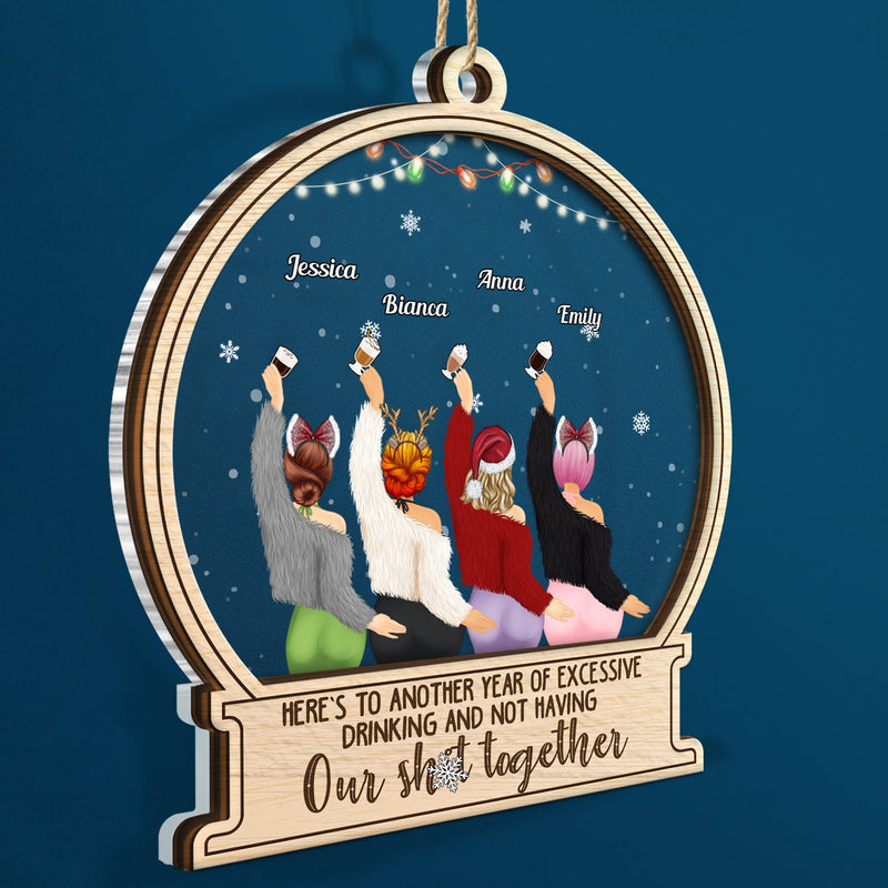 Here's To Another Year Of Excessive Drinking - Christmas Gift For Besties - Personalized 2-Layered Mix Ornament