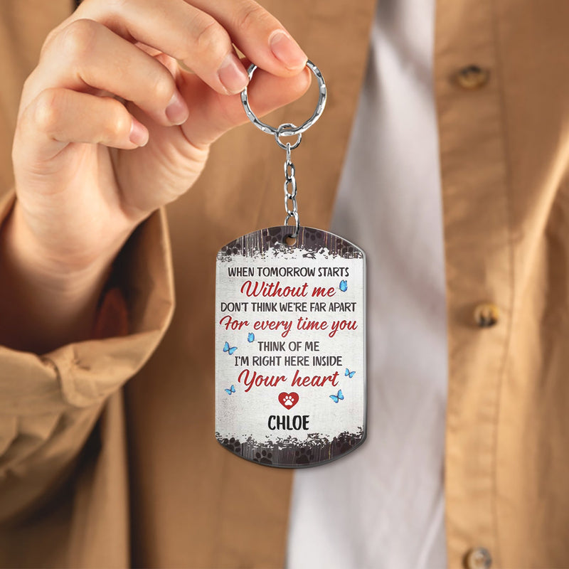 Custom Photo When Tomorrow Starts Without Me - Dog Memorial Gifts For Loss Of Dog - Personalized Aluminum Keychain