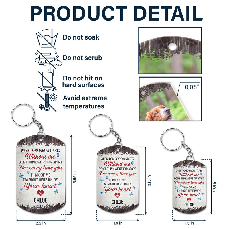 Custom Photo When Tomorrow Starts Without Me - Dog Memorial Gifts For Loss Of Dog - Personalized Aluminum Keychain