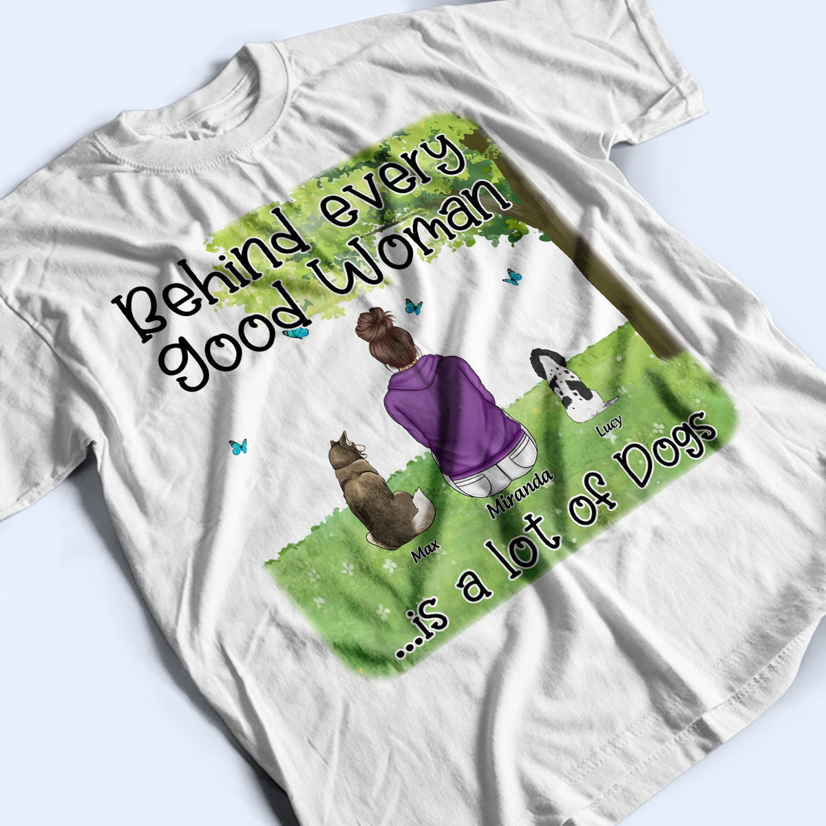 Derrière chaque bonne femme - Cadeau pour les amoureux des animaux - T-shirt personnalisé