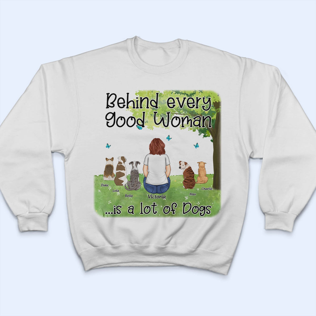 Derrière chaque bonne femme - Cadeau pour les amoureux des animaux - T-shirt personnalisé