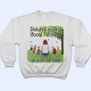 Derrière chaque bonne femme - Cadeau pour les amoureux des animaux - T-shirt personnalisé