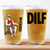 Dilf - Gift For Dad Bob, Grandpa, Father - Personalized Pint Glass