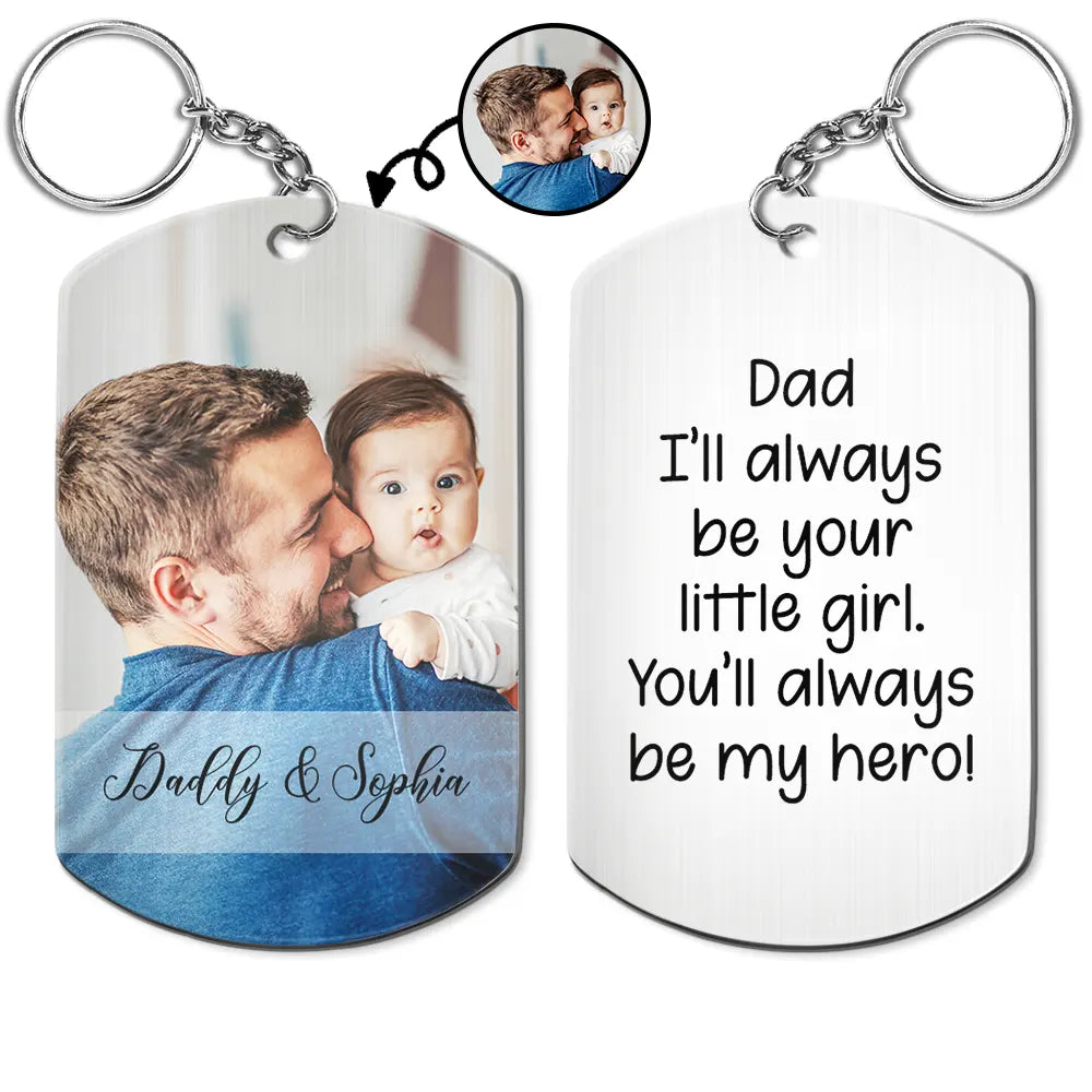 Custom Photo I'll Always Be Your Little Girl Hero - Personalized Aluminum Keychain