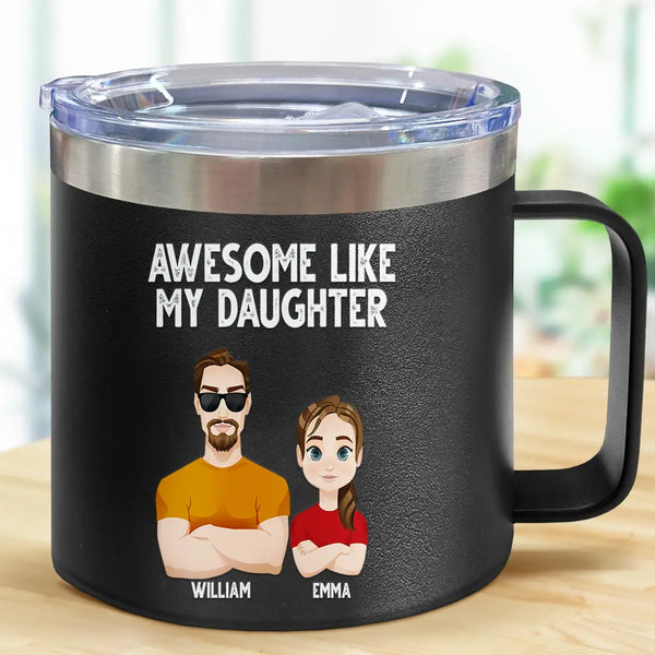 Génial comme ma fille - Gobelet personnalisé en acier inoxydable de 14 oz avec poignée