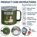 Awesome Like My Daughter - Personalized 14oz Stainless Steel Tumbler With Handle