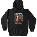 Custom Photo The Man The Myth The Legend Has Retired - Personalized T Shirt
