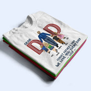 Love You Everyday Dad - Personalized T Shirt