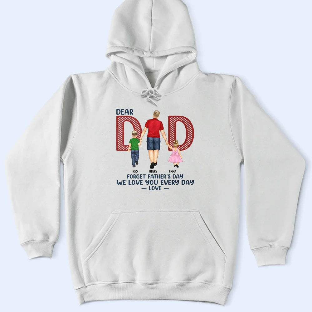 Love You Everyday Dad - Personalized T Shirt