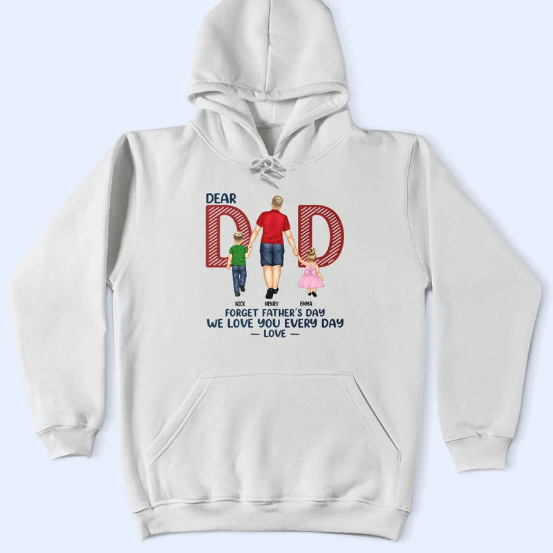 Love You Everyday Dad - Personalized T Shirt