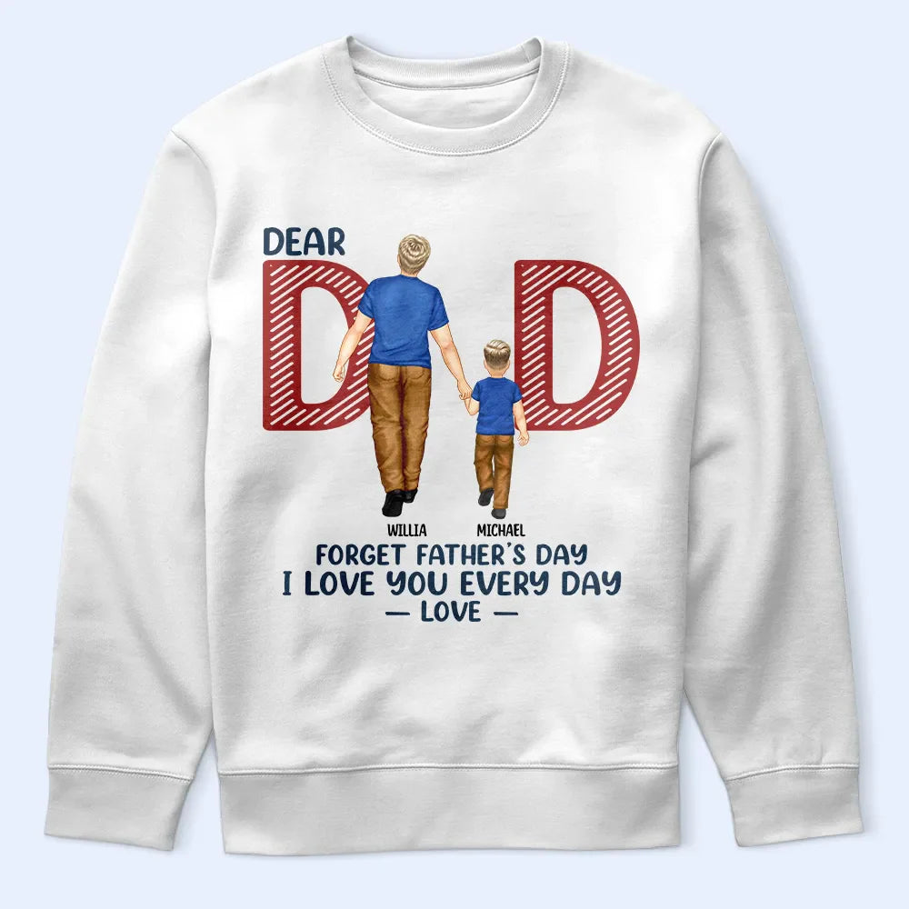Love You Everyday Dad - Personalized T Shirt