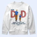 Love You Everyday Dad - Personalized T Shirt