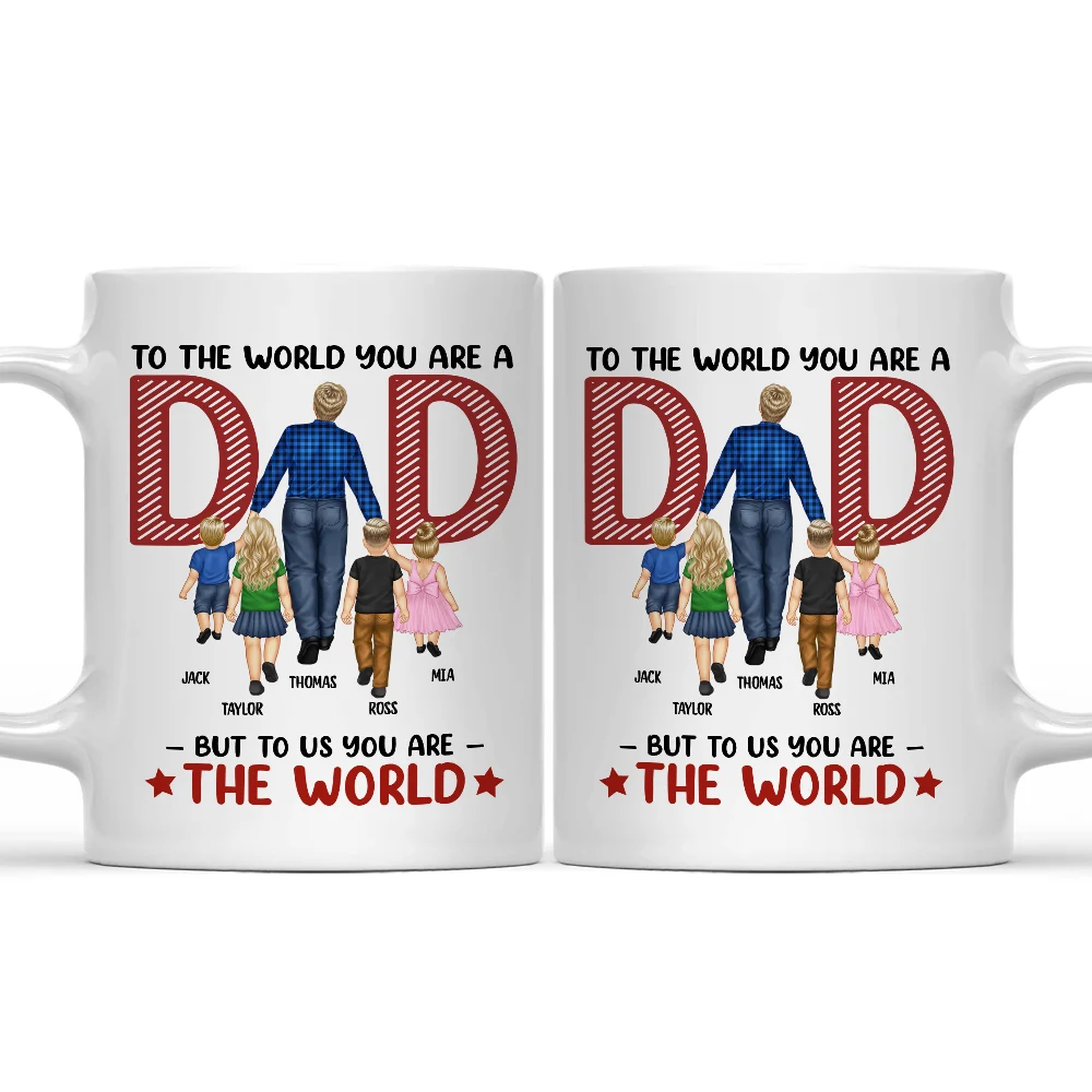 But To Us You Are The World - Personalized Mug