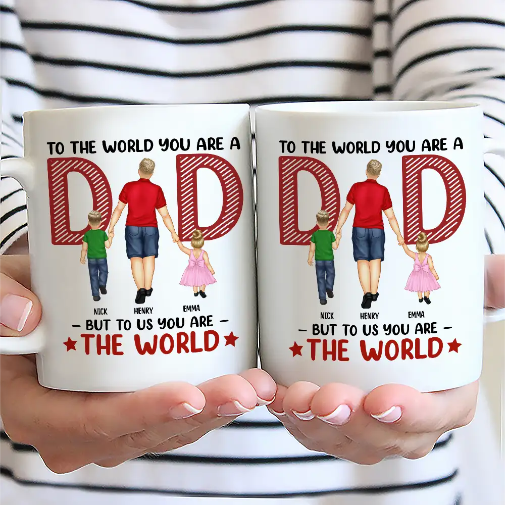 But To Us You Are The World - Personalized Mug